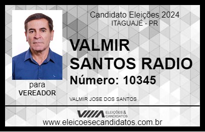 Candidato VALMIR SANTOS RADIO 2024 - ITAGUAJÉ - Eleições