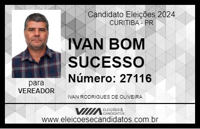 Candidato IVAN BOM SUCESSO 2024 - CURITIBA - Eleições