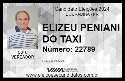 Candidato ELIZEU PENIANI DO TAXI 2024 - DOURADINA - Eleições