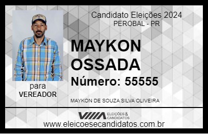 Candidato MAYKON OSSADA 2024 - PEROBAL - Eleições