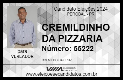 Candidato CREMILDINHO DA PIZZARIA 2024 - PEROBAL - Eleições