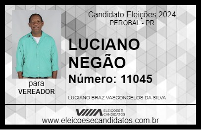 Candidato LUCIANO NEGÃO 2024 - PEROBAL - Eleições