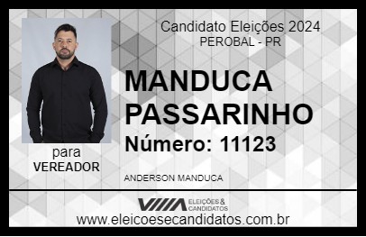 Candidato MANDUCA PASSARINHO 2024 - PEROBAL - Eleições