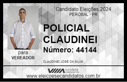 Candidato POLICIAL CLAUDINEI 2024 - PEROBAL - Eleições