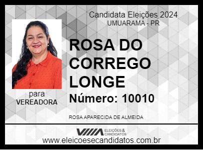 Candidato ROSA DO CORREGO LONGE 2024 - UMUARAMA - Eleições