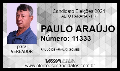 Candidato PAULO ARAÚJO 2024 - ALTO PARANÁ - Eleições