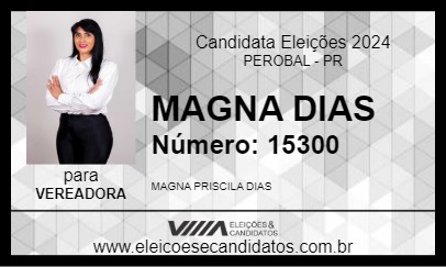 Candidato MAGNA DIAS 2024 - PEROBAL - Eleições