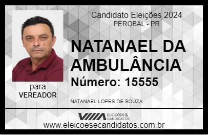 Candidato NATANAEL DA AMBULÂNCIA 2024 - PEROBAL - Eleições