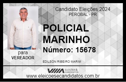 Candidato POLICIAL MARINHO 2024 - PEROBAL - Eleições