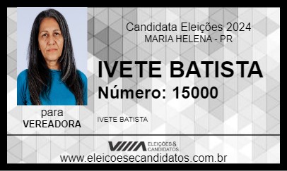 Candidato IVETE BATISTA 2024 - MARIA HELENA - Eleições