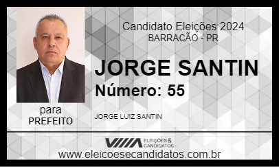 Candidato JORGE SANTIN 2024 - BARRACÃO - Eleições