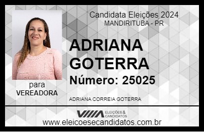 Candidato ADRIANA GOTERRA 2024 - MANDIRITUBA - Eleições