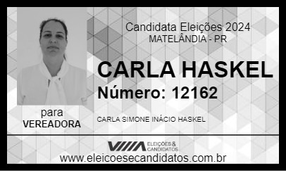 Candidato CARLA HASKEL 2024 - MATELÂNDIA - Eleições