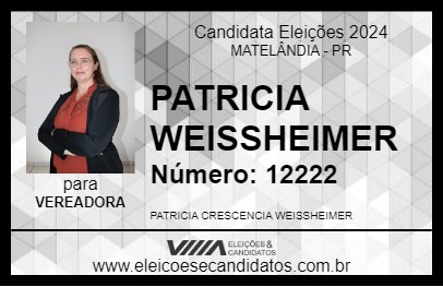 Candidato PATRICIA WEISSHEIMER 2024 - MATELÂNDIA - Eleições