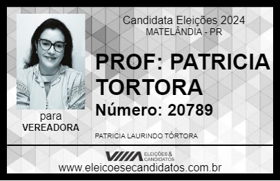 Candidato PROF: PATRICIA TORTORA 2024 - MATELÂNDIA - Eleições