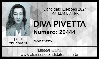 Candidato DIVA PIVETTA 2024 - MATELÂNDIA - Eleições