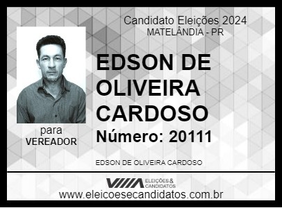 Candidato EDSON DE OLIVEIRA CARDOSO 2024 - MATELÂNDIA - Eleições