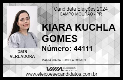 Candidato KIARA KUCHLA GOMES 2024 - CAMPO MOURÃO - Eleições