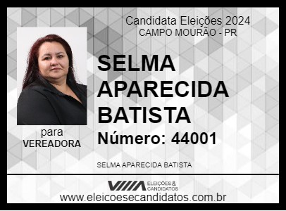 Candidato SELMA APARECIDA BATISTA 2024 - CAMPO MOURÃO - Eleições