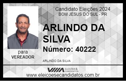 Candidato ARLINDO DA SILVA  2024 - BOM JESUS DO SUL - Eleições