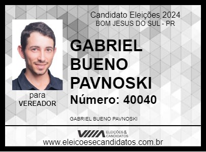 Candidato GABRIEL BUENO PAVNOSKI  2024 - BOM JESUS DO SUL - Eleições