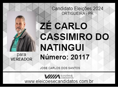 Candidato ZÉ CARLO CASSIMIRO DO NATINGUI 2024 - ORTIGUEIRA - Eleições