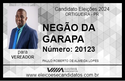 Candidato NEGÃO DA GARAPA 2024 - ORTIGUEIRA - Eleições