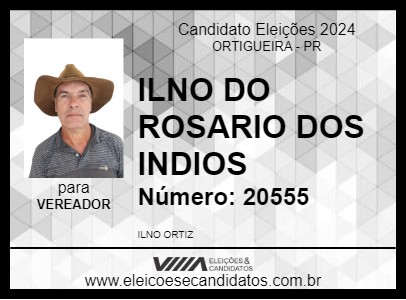 Candidato ILNO DO ROSARIO DOS INDIOS 2024 - ORTIGUEIRA - Eleições