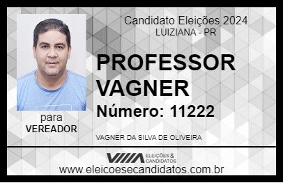 Candidato PROFESSOR VAGNER 2024 - LUIZIANA - Eleições