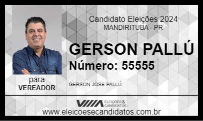 Candidato GERSON PALLÚ 2024 - MANDIRITUBA - Eleições