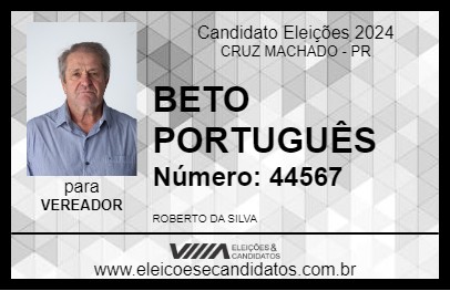 Candidato BETO PORTUGUÊS 2024 - CRUZ MACHADO - Eleições