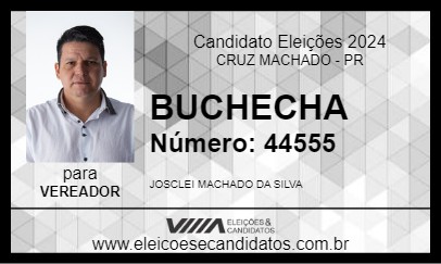 Candidato BUCHECHA 2024 - CRUZ MACHADO - Eleições