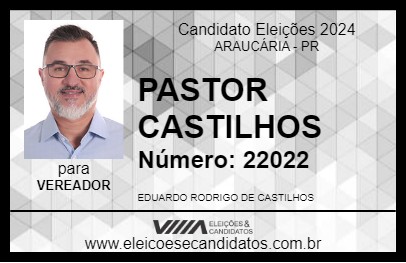 Candidato PASTOR CASTILHOS 2024 - ARAUCÁRIA - Eleições