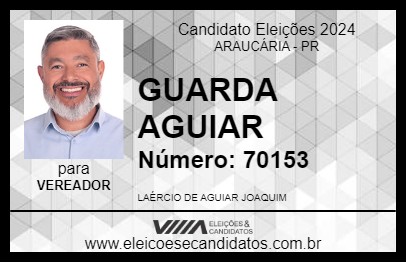 Candidato GUARDA AGUIAR 2024 - ARAUCÁRIA - Eleições