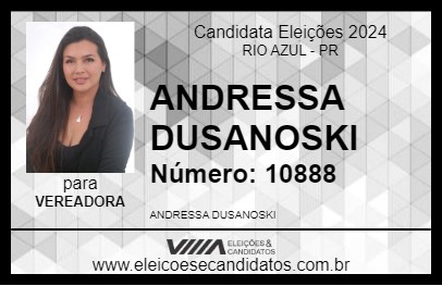 Candidato ANDRESSA DUSANOSKI 2024 - RIO AZUL - Eleições