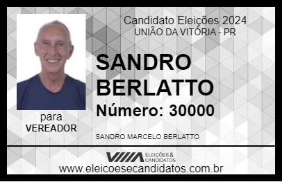 Candidato SANDRO BERLATTO 2024 - UNIÃO DA VITÓRIA - Eleições