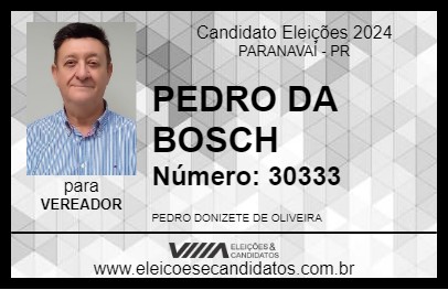 Candidato PEDRO DA BOSCH 2024 - PARANAVAÍ - Eleições