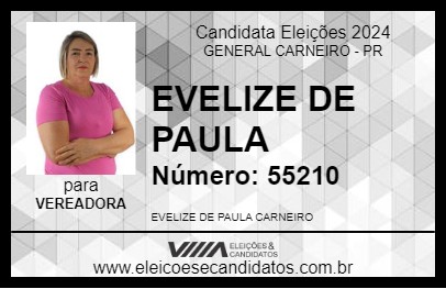 Candidato EVELIZE DE PAULA 2024 - GENERAL CARNEIRO - Eleições