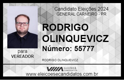 Candidato RODRIGO OLINQUEVICZ 2024 - GENERAL CARNEIRO - Eleições