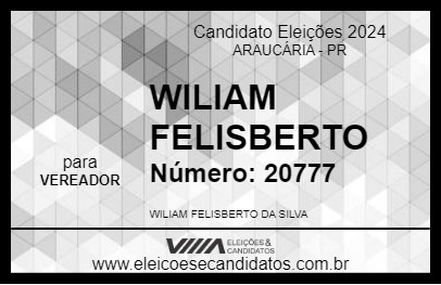 Candidato WILIAM FELISBERTO 2024 - ARAUCÁRIA - Eleições