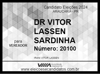 Candidato DR VITOR LASSEN SARDINHA 2024 - ARAUCÁRIA - Eleições