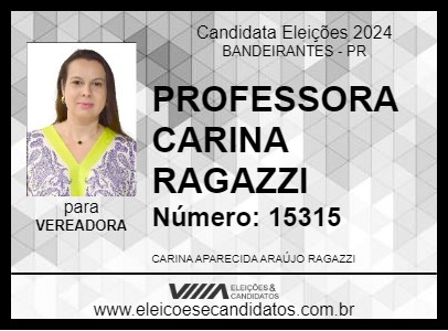 Candidato PROFESSORA CARINA RAGAZZI 2024 - BANDEIRANTES - Eleições