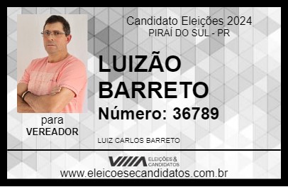 Candidato LUIZÃO BARRETO 2024 - PIRAÍ DO SUL - Eleições