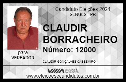 Candidato CLAUDIR BORRACHEIRO 2024 - SENGÉS - Eleições