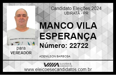 Candidato MANCO VILA ESPERANÇA 2024 - UBIRATÃ - Eleições