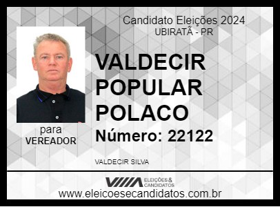 Candidato VALDECIR POPULAR POLACO 2024 - UBIRATÃ - Eleições