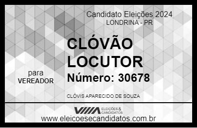 Candidato CLÓVÃO LOCUTOR 2024 - LONDRINA - Eleições