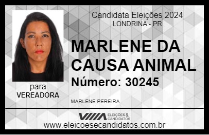 Candidato MARLENE DA CAUSA ANIMAL 2024 - LONDRINA - Eleições