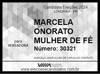 Candidato MARCELA ONORATO MULHER DE FÉ 2024 - LONDRINA - Eleições