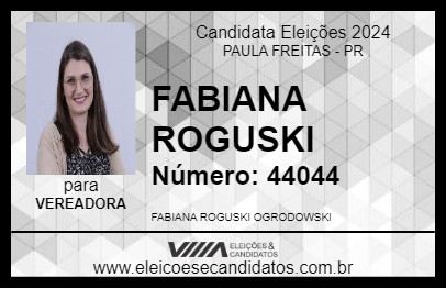 Candidato FABIANA ROGUSKI 2024 - PAULA FREITAS - Eleições